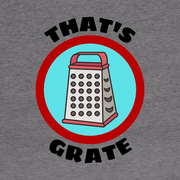 That's Grate - Grate Pun by Allthingspunny